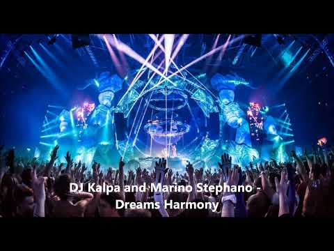 DJ Kalpa and Marino Stephano - Dreams Harmony