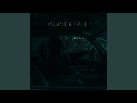 FAKING IT