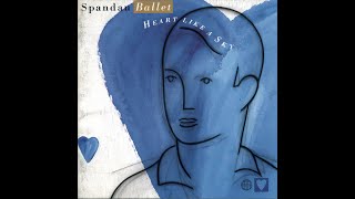 Spandau Ballet -- &quot;Be Free With Your Love&quot;