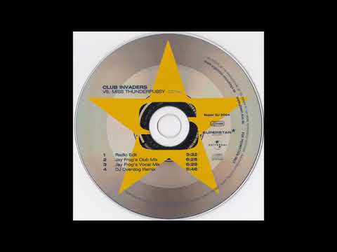 Club Invaders vs Miss Thunderpussy -  Mirage (Jay Frog's Vocal Mix) 2000