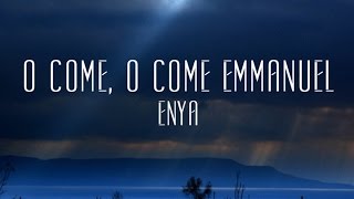 O Come, O Come Emmanuel - Enya