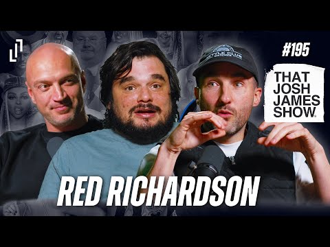 EP 195 - RED RICHARDSON - THAT JOSH JAMES SHOW #COMEDY #PODCAST