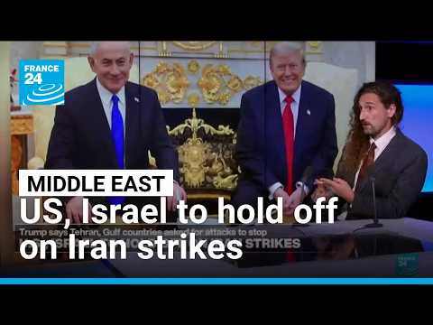 US, Israel to hold off on Iran strikes