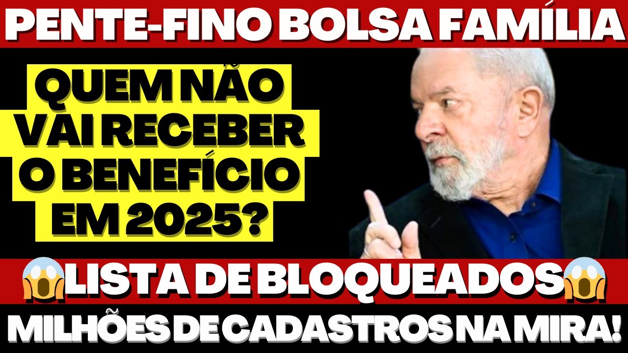 AGORA É PRA VALER! SAIU a lista de quem pode ter o BOLSA FAMÍLIA cortado em breve! PENTE-FINO 2025