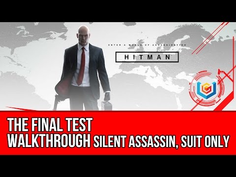 Hitman - The Final Test Walkthrough (Silent Assassin, Suit Only)