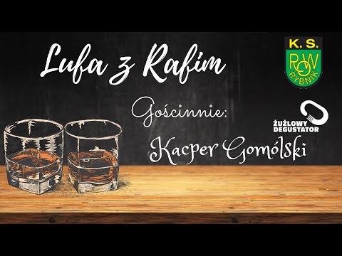 Lufa z Rafim (odc. 6) - Kacper Gomólski