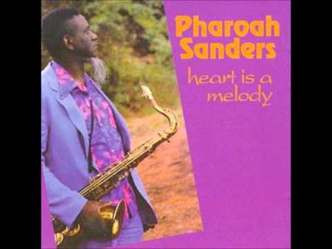 Pharoah Sanders - Heart Is a Melody (full album)