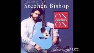 STEPHEN BISHOP ~ SOMETHING NEW IN MY LIFE - 1985
