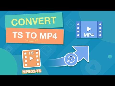 How to Convert TS to MP4 Easily (Batch Convert with High Quality)