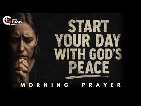 Pray for Peace That the World Cannot Take Away | Morning Prayer