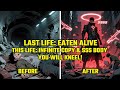 Last Life: Eaten Alive. This Life: Infinite Copy & SSS body YOU WILL KNEEL!