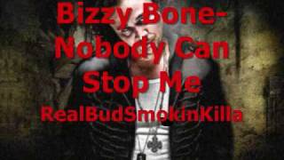 Bizzy Bone- Nobody Can Stop Me