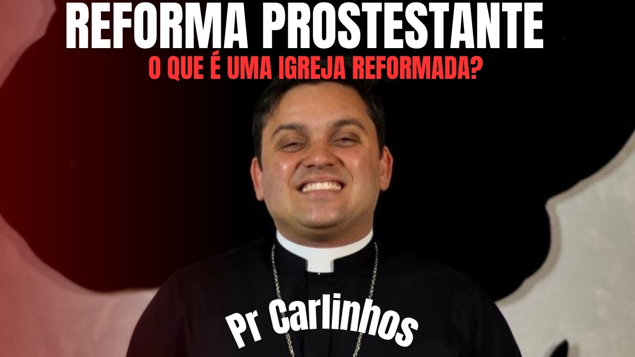 PODCAST- Pr Carlinhos e a reforma protestante