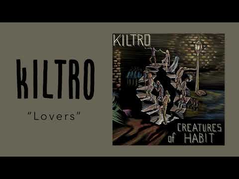 Kiltro - "Lovers" (Official Audio)