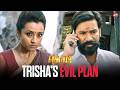 Trisha S Evil Side Revealed Kodi Movie Scene Dhanush Sun NXT