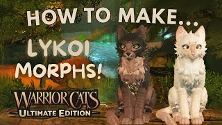 MORPH TUTORIAL - LYKOIS! | How to make Ep. 15 | Warrior Cats: Ultimate Edition 🐈‍⬛