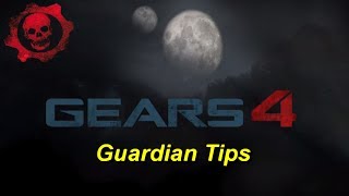 Gears of War 4: Guardian Tips