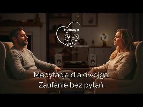 Zaufanie bez pytań | Jak odnaleźć spokój w relacji, bez analiz i domysłów