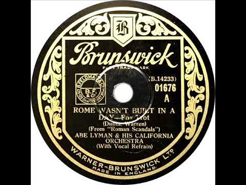 Abe Lyman - Rome Wasn't Built In A Day (Phil Neely)