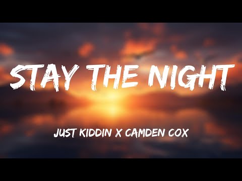 Just Kiddin x Camden Cox - Stay The Night (Lyrics) [Quill Lyrics]