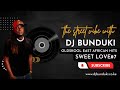 DJ BUNDUKI THE STREET VIBE 7 E A OL SKOOL SWEET LOVE FEAT WAHU CHAMELEONE RISASI X SUZUKI 2023