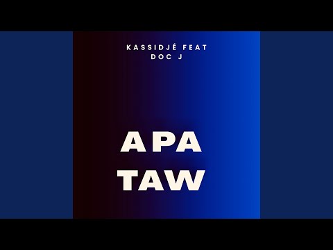 A PA TAW (feat. Doc j)