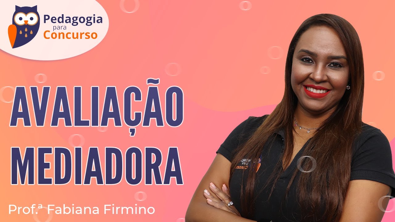 Avaliação Mediadora | Pedagogia para Concurso