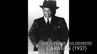 Duke Ellington &amp; His Orchestra: Caravan (1937)