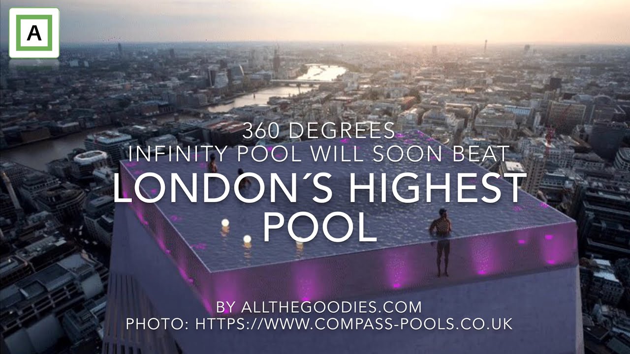 360 degrees Infinity London pool will beat Sky Pool at the Shard as London´s highest pool thumnail