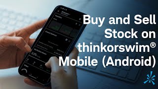 How to Buy and Sell Stock on thinkorswim® Mobile (Android)