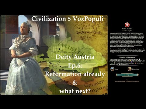 Civ 5 Vox Populi: Deity Austria - Ep.6: Reformation already & what next?