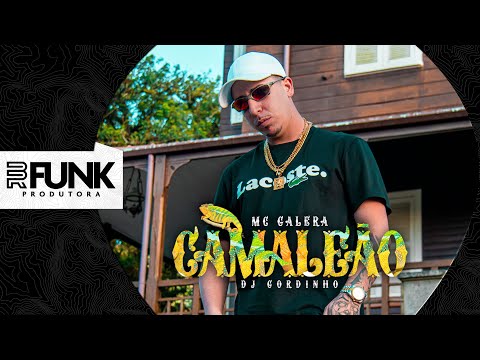 Mc Galera  - Camaleão (Dj Gordinho) BR FUNK