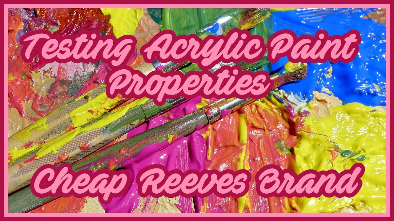 Let's test Acrylic Paint - Cheap Reeves Acrylics