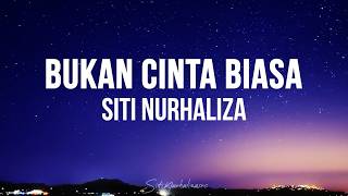 Download lagu Siti Nurhaliza - Bukan Cinta Biasa ( Lirik Video) mp3