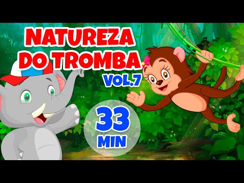 Natureza do Tromba Vol. 7 - Giramille 33 min | Desenho Animado Musical