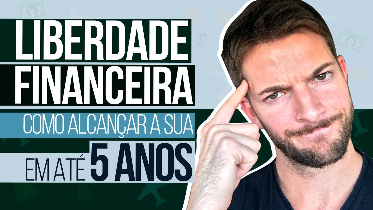 Liberdade Financeira 💰Como Alcançar a Sua Em Até 5 Anos