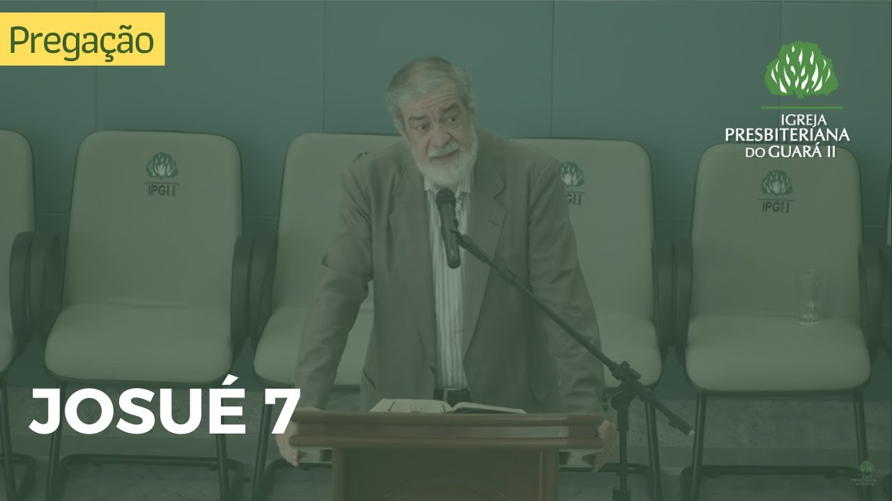 Josué 7 - Rev. Augustus Nicodemus