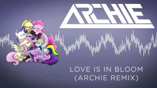 Love Is In Bloom (Archie Remix)
