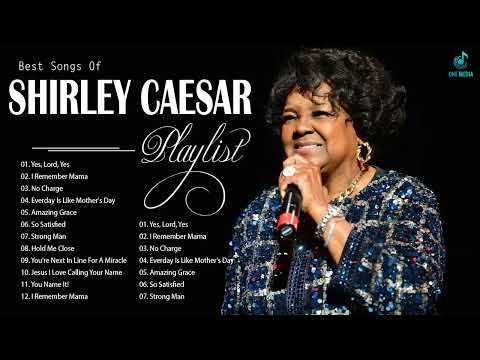 Best Shirley Caesar Gospel Songs 2022 | New Shirley Caesar Songs Best Collection