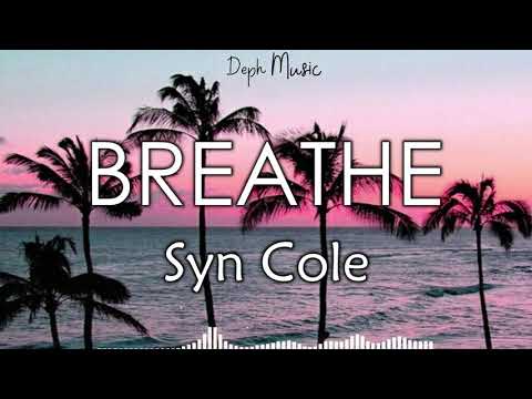 Syn Cole - Breathe feat. Kaspara (Lyrics)
