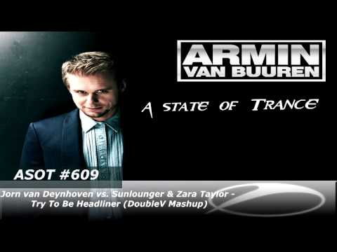 Jorn van Deynhoven vs Sunlounger & Zara Taylor - Try To Be Headliner (DoubleV Mashup)