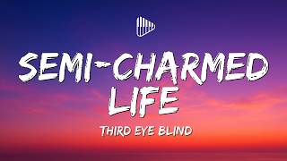 Third Eye Blind - Semi-Charmed Life (Lyrics)