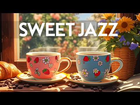 Sweet Morning Jazz Music & Relaxing June Bossa Nova Instrumental for Stress relief,study,work,focus