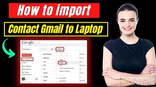 How to import contacts from gmail to laptop 2024