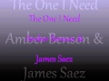 The One I Need Amber Benson & James Saez w ...