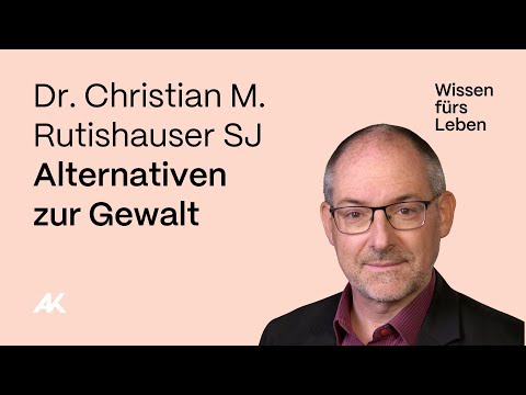 Christian M. Rutishauser: Alternativen zur Gewalt