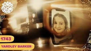 10,000 Dreams | 1743 | Yardley Barker
