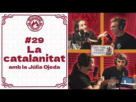 L'Arrabassada #29 - La catalanitat (amb la Júlia Ojeda)