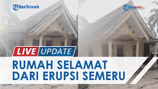 Rumah Ini Selamat dari Terjangan Lahar Gunung Semeru, Terungkap Sosok Pemiliknya Ahli Ibadah