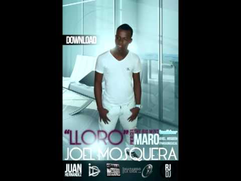 Joel Mosquera - Lloro (Prod. Maro)